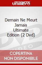 Demain Ne Meurt Jamais Ultimate Edition (2 Dvd) dvd