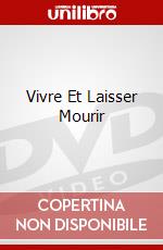Vivre Et Laisser Mourir dvd