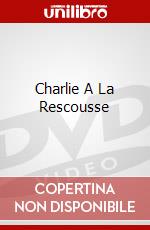 Charlie A La Rescousse dvd