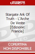 Stargate Ark Of Truth - L'Arche De Verite [Edizione: Francia] dvd