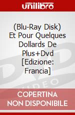 (Blu-Ray Disk) Et Pour Quelques Dollards De Plus+Dvd [Edizione: Francia] brd