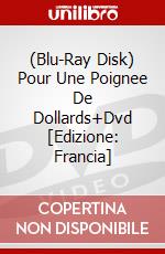 (Blu-Ray Disk) Pour Une Poignee De Dollards+Dvd [Edizione: Francia] brd