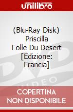 (Blu-Ray Disk) Priscilla Folle Du Desert [Edizione: Francia] brd