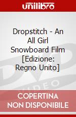 Dropstitch - An All Girl Snowboard Film [Edizione: Regno Unito] dvd