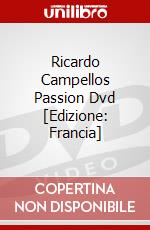 Ricardo Campellos Passion Dvd [Edizione: Francia] dvd