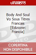 Body And Soul Vo Sous Titres Francais [Edizione: Francia] dvd