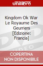 Kingdom Ok War Le Royaume Des Geurriers [Edizione: Francia] dvd