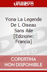 Yona La Legende De L Oiseau Sans Aile [Edizione: Francia] dvd