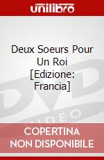 Deux Soeurs Pour Un Roi [Edizione: Francia] dvd
