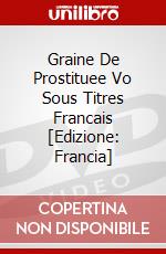 Graine De Prostituee Vo Sous Titres Francais [Edizione: Francia] dvd
