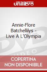 Annie-Flore Batchellilys - Live A L'Olympia dvd
