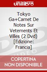 Tokyo Ga+Carnet De Notes Sur Vetements Et Villes (2 Dvd) [Edizione: Francia] dvd