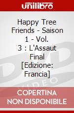 Happy Tree Friends - Saison 1 - Vol. 3 : L'Assaut Final [Edizione: Francia] dvd