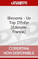 Shrooms - Un Trip D'Enfer [Edizione: Francia] film in dvd