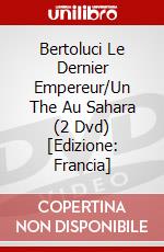 Bertoluci Le Dernier Empereur/Un The Au Sahara (2 Dvd) [Edizione: Francia] dvd