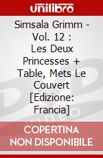 Simsala Grimm - Vol. 12 : Les Deux Princesses + Table, Mets Le Couvert [Edizione: Francia] dvd