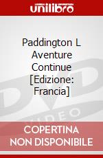 Paddington L Aventure Continue [Edizione: Francia] dvd