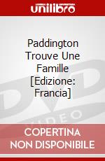 Paddington Trouve Une Famille [Edizione: Francia] dvd