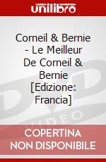 Corneil & Bernie - Le Meilleur De Corneil & Bernie [Edizione: Francia] dvd