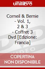 Corneil & Bernie - Vol. 1, 2 & 3 - Coffret 3 Dvd [Edizione: Francia] dvd