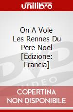 On A Vole Les Rennes Du Pere Noel [Edizione: Francia] dvd