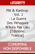 Pitt & Kantrop - Vol. 1 : La Guerre Des Pitheques N'Aura Pas Lieu [Edizione: Francia] dvd