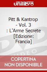 Pitt & Kantrop - Vol. 3 : L'Arme Secrete [Edizione: Francia] dvd