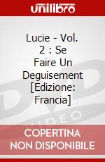 Lucie - Vol. 2 : Se Faire Un Deguisement [Edizione: Francia] dvd