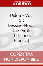 Didou - Vol. 5 : Dessine-Moi... Une Girafe [Edizione: Francia] dvd