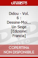 Didou - Vol. 6 : Dessine-Moi... Un Singe [Edizione: Francia] dvd