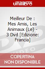 Meilleur De : Mes Amis, Les Animaux (Le) - 3 Dvd [Edizione: Francia] dvd