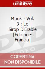 Mouk - Vol. 3 : Le Sirop D'Erable [Edizione: Francia] dvd