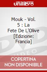Mouk - Vol. 5 : La Fete De L'Olive [Edizione: Francia] dvd