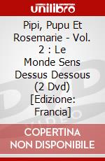 Pipi, Pupu Et Rosemarie - Vol. 2 : Le Monde Sens Dessus Dessous (2 Dvd) [Edizione: Francia] dvd