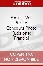 Mouk - Vol. 8 : Le Concours Photo [Edizione: Francia] dvd