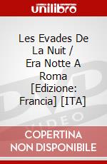 Les Evades De La Nuit / Era Notte A Roma [Edizione: Francia] [ITA] dvd