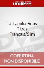 La Familia Sous Titres Francais/Slim dvd