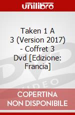 Taken 1 A 3 (Version 2017) - Coffret 3 Dvd [Edizione: Francia] dvd