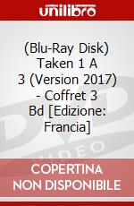 (Blu-Ray Disk) Taken 1 A 3 (Version 2017) - Coffret 3 Bd [Edizione: Francia] brd