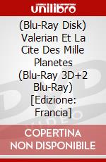 (Blu-Ray Disk) Valerian Et La Cite Des Mille Planetes (Blu-Ray 3D+2 Blu-Ray) [Edizione: Francia] brd