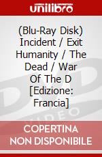 (Blu-Ray Disk) Incident / Exit Humanity / The Dead / War Of The D [Edizione: Francia] brd