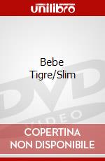 Bebe Tigre/Slim dvd