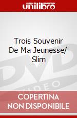 Trois Souvenir De Ma Jeunesse/ Slim dvd