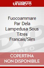 Fuocoammare Par Dela Lampedusa Sous Titres Francais/Slim dvd