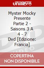 Myster Mocky Presente Partie 2 - Saisons 3 A 4 - 7 Dvd [Edizione: Francia] dvd