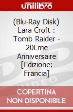 (Blu-Ray Disk) Lara Croft : Tomb Raider - 20Eme Anniversaire [Edizione: Francia] brd