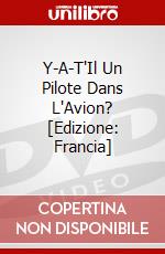 Y-A-T'Il Un Pilote Dans L'Avion? [Edizione: Francia] dvd