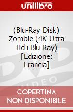 (Blu-Ray Disk) Zombie (4K Ultra Hd+Blu-Ray) [Edizione: Francia] brd