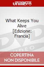 What Keeps You Alive [Edizione: Francia] dvd