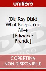 (Blu-Ray Disk) What Keeps You Alive [Edizione: Francia] brd